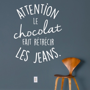 Stickers cuisine - Le chocolat fait rétrécir les jeans