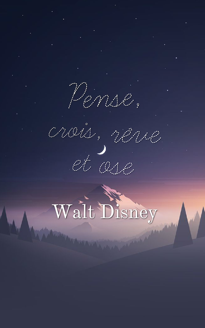 belle phrase, fond d'écran iphone, paysage naturel au ciel nocturne et étoiles, phrase Walt Disney