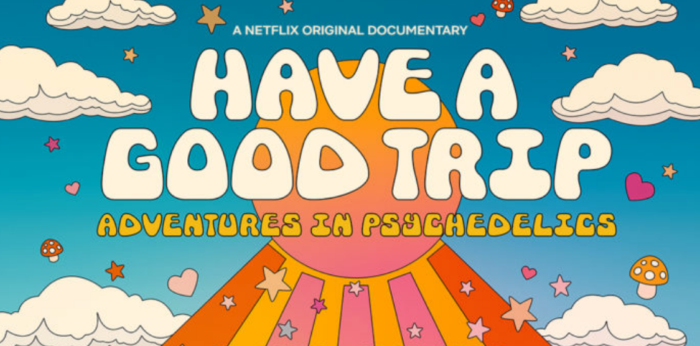 Découvrez le documentaire Have a good trip : un voyage psychédélique, dans les nouveautés Netflix mai 2020 à venir