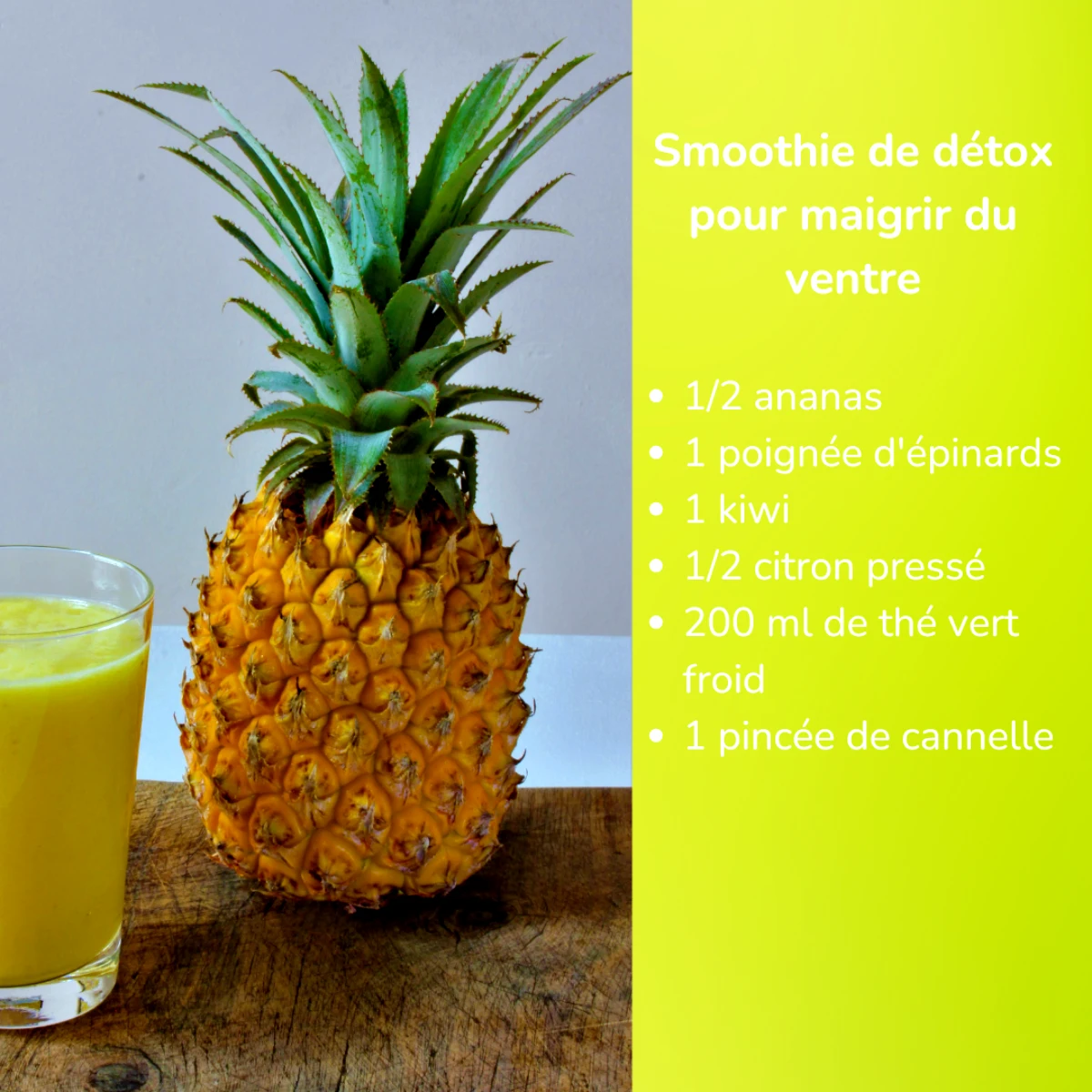 smoothie de détox pour maigrir du ventre avec ananas